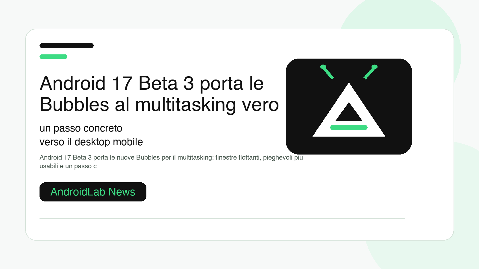 Android 17 Beta 3 porta le Bubbles al multitasking vero: un passo concreto verso il desktop mobile