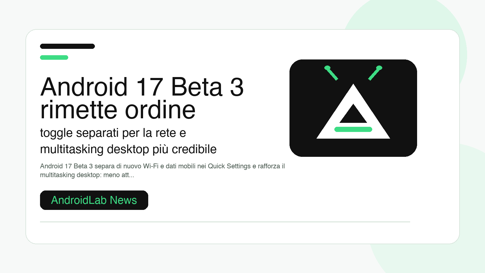 Android 17 Beta 3 rimette ordine: toggle separati per la rete e multitasking desktop più credibile