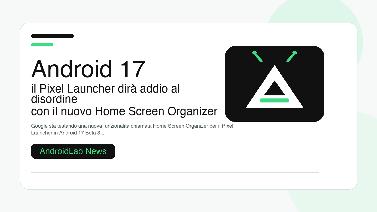 Android 17: il Pixel Launcher dirà addio al disordine con il nuovo Home Screen Organizer