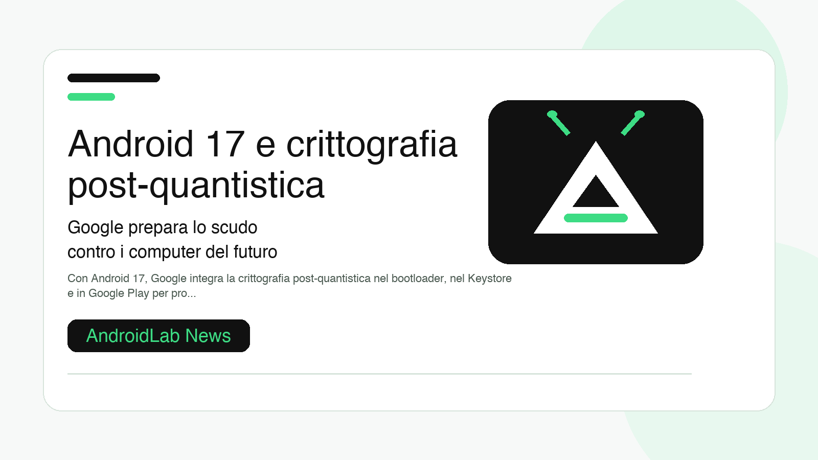 Android 17 e crittografia post-quantistica: Google prepara lo scudo contro i computer del futuro