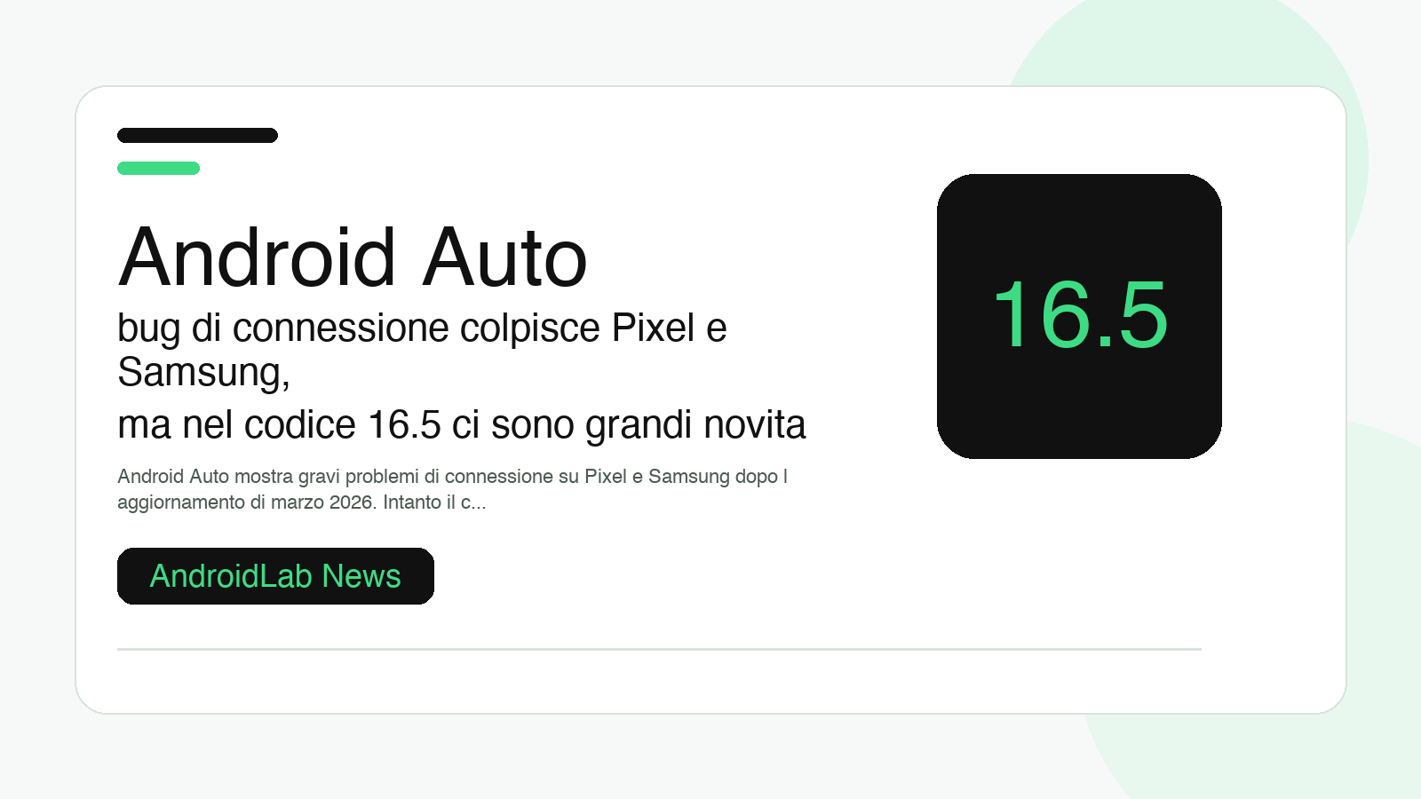 Android Auto: bug di connessione colpisce Pixel e Samsung, ma nel codice 16.5 ci sono grandi novita