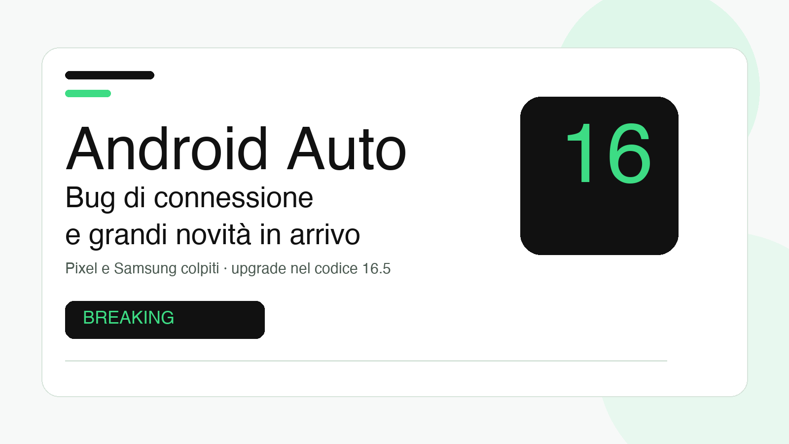 Android Auto: bug di connessione colpisce Pixel e Samsung, ma nel codice 16.5 ci sono grandi novita