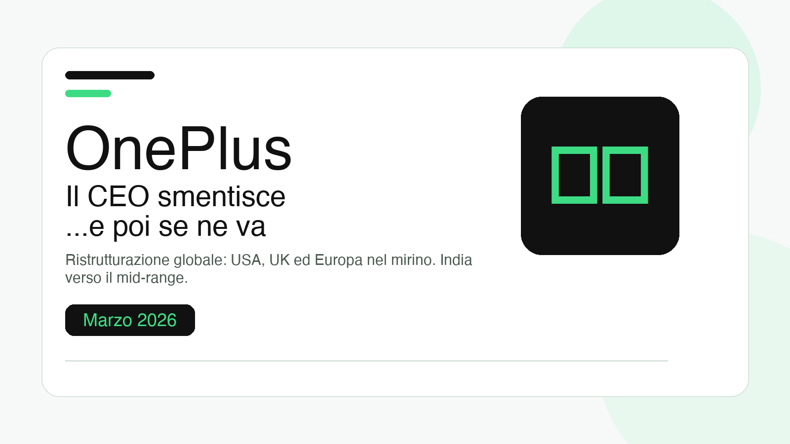 OnePlus, il CEO che smentiva il ridimensionamento se ne va: ristrutturazione globale confermata