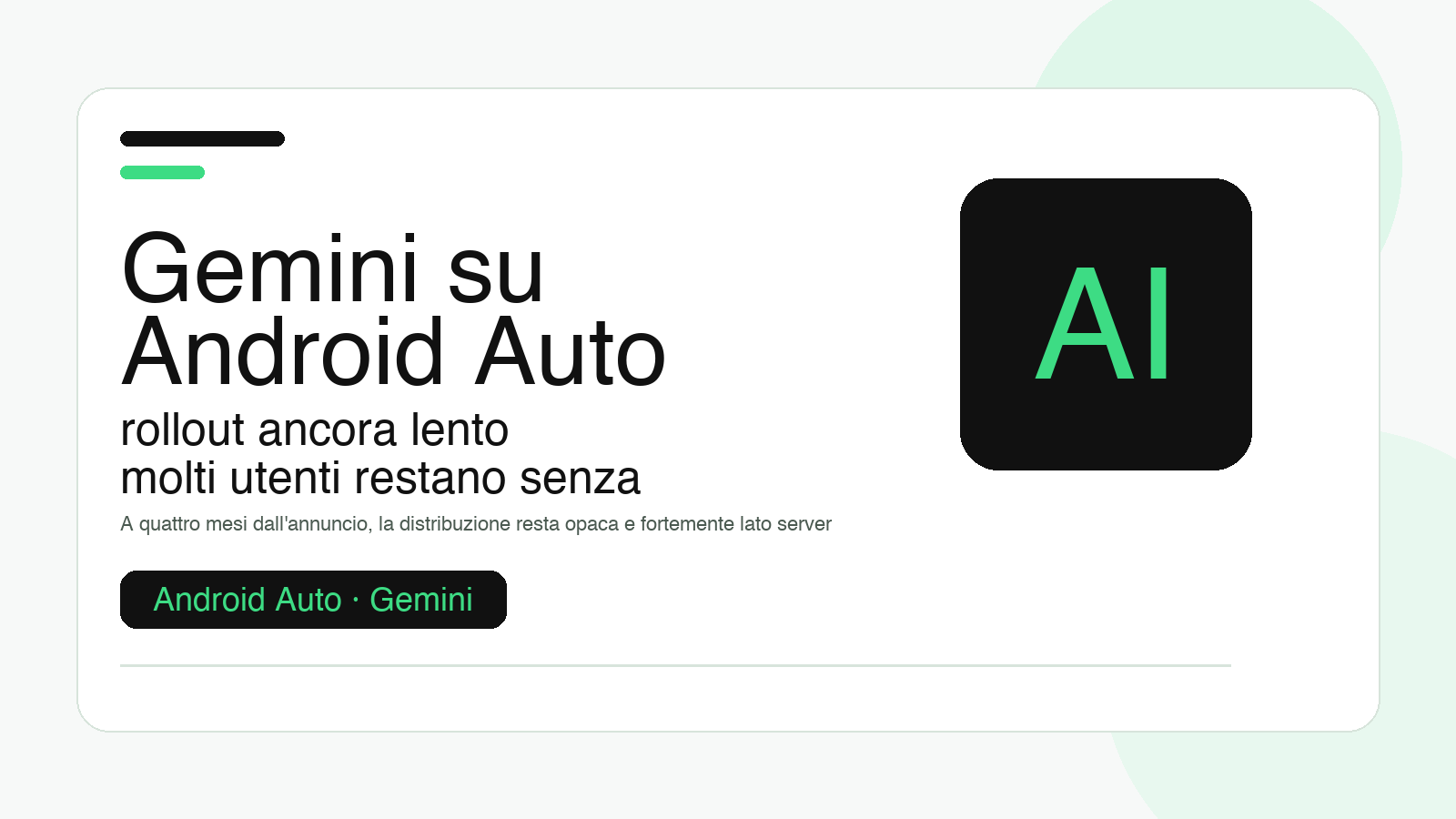 Gemini su Android Auto resta lento: a quattro mesi dal rollout molti utenti sono ancora senza