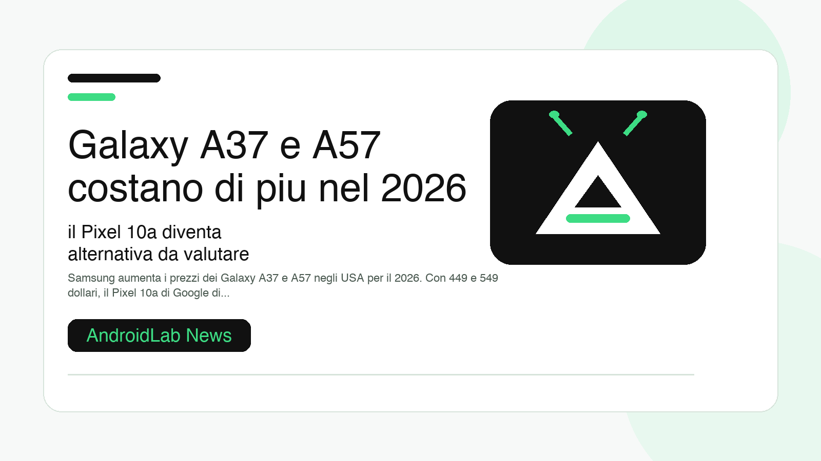 Galaxy A37 e A57 costano di piu nel 2026: il Pixel 10a diventa alternativa da valutare