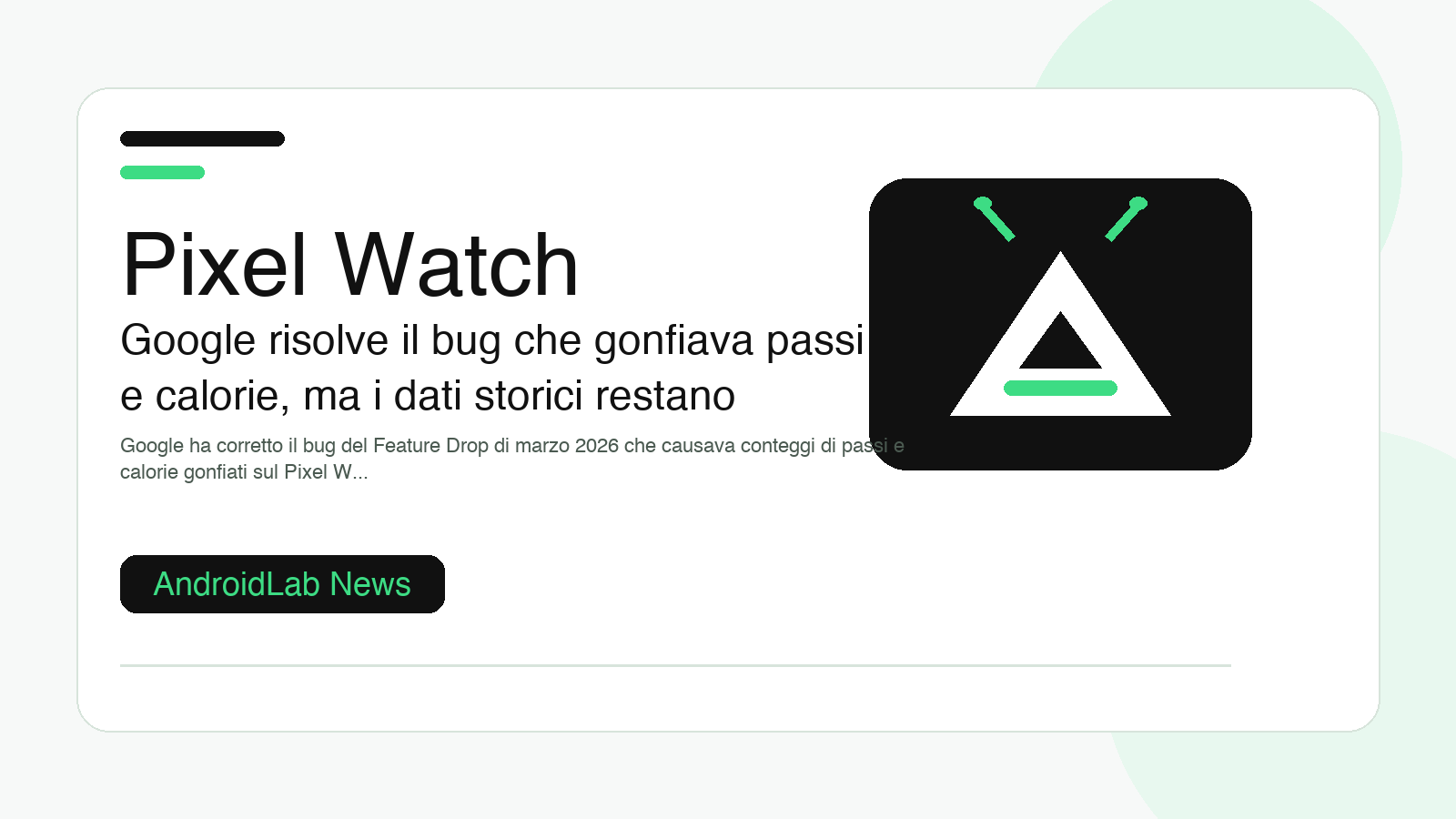 Pixel Watch: Google risolve il bug che gonfiava passi e calorie, ma i dati storici restano