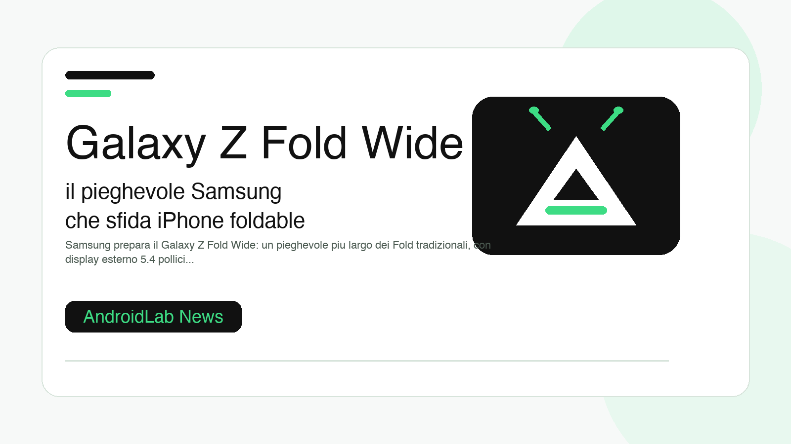 Galaxy Z Fold Wide: il pieghevole Samsung che sfida iPhone foldable