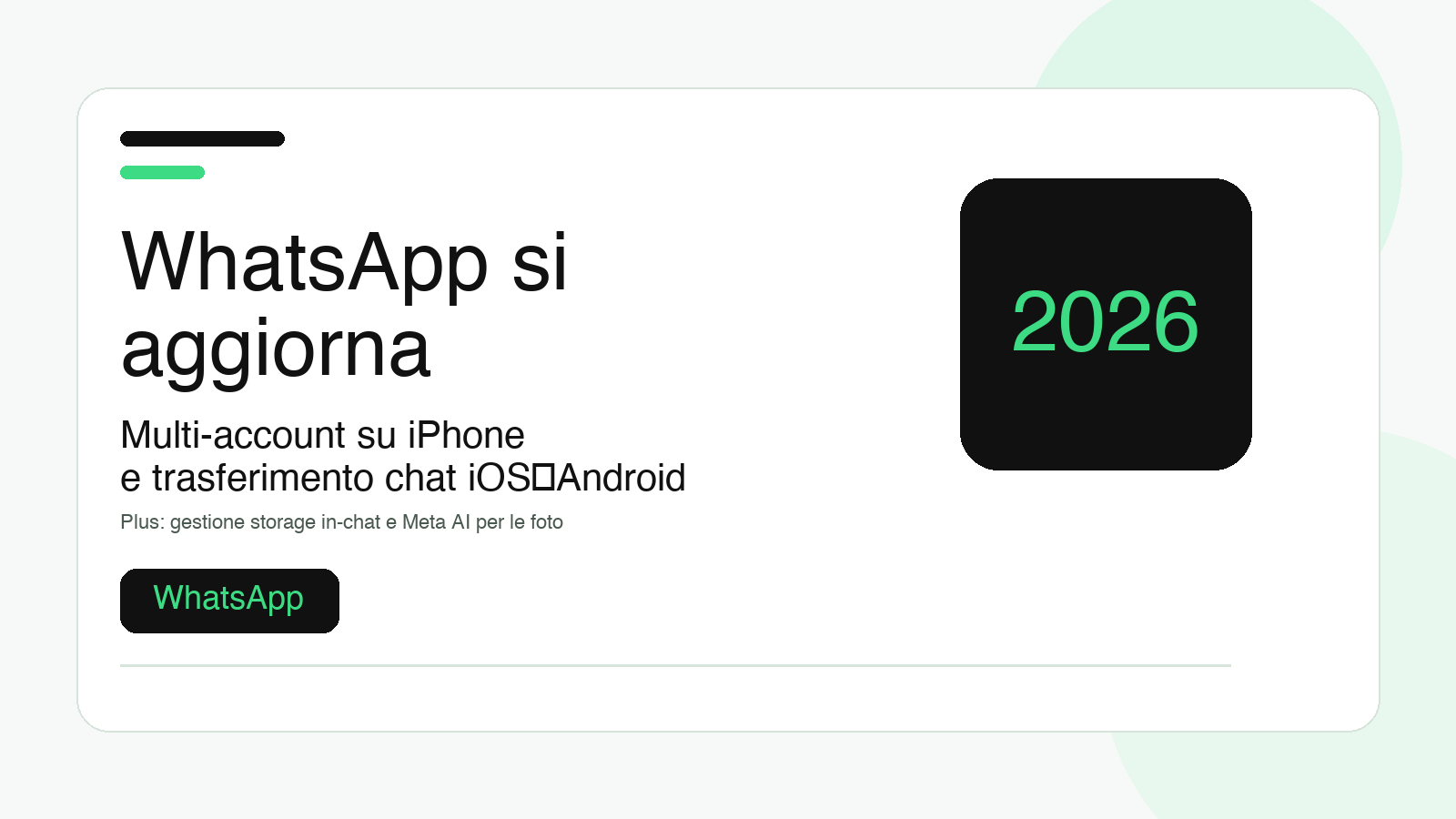 WhatsApp si aggiorna: multi-account su iPhone, trasferimento chat iOS↔Android e gestione storage