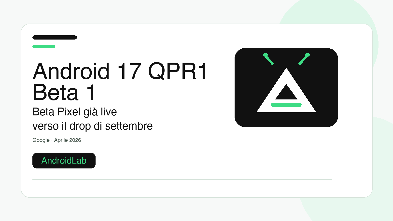 Android 17 riparte subito: la prima QPR1 Beta è già sui Pixel