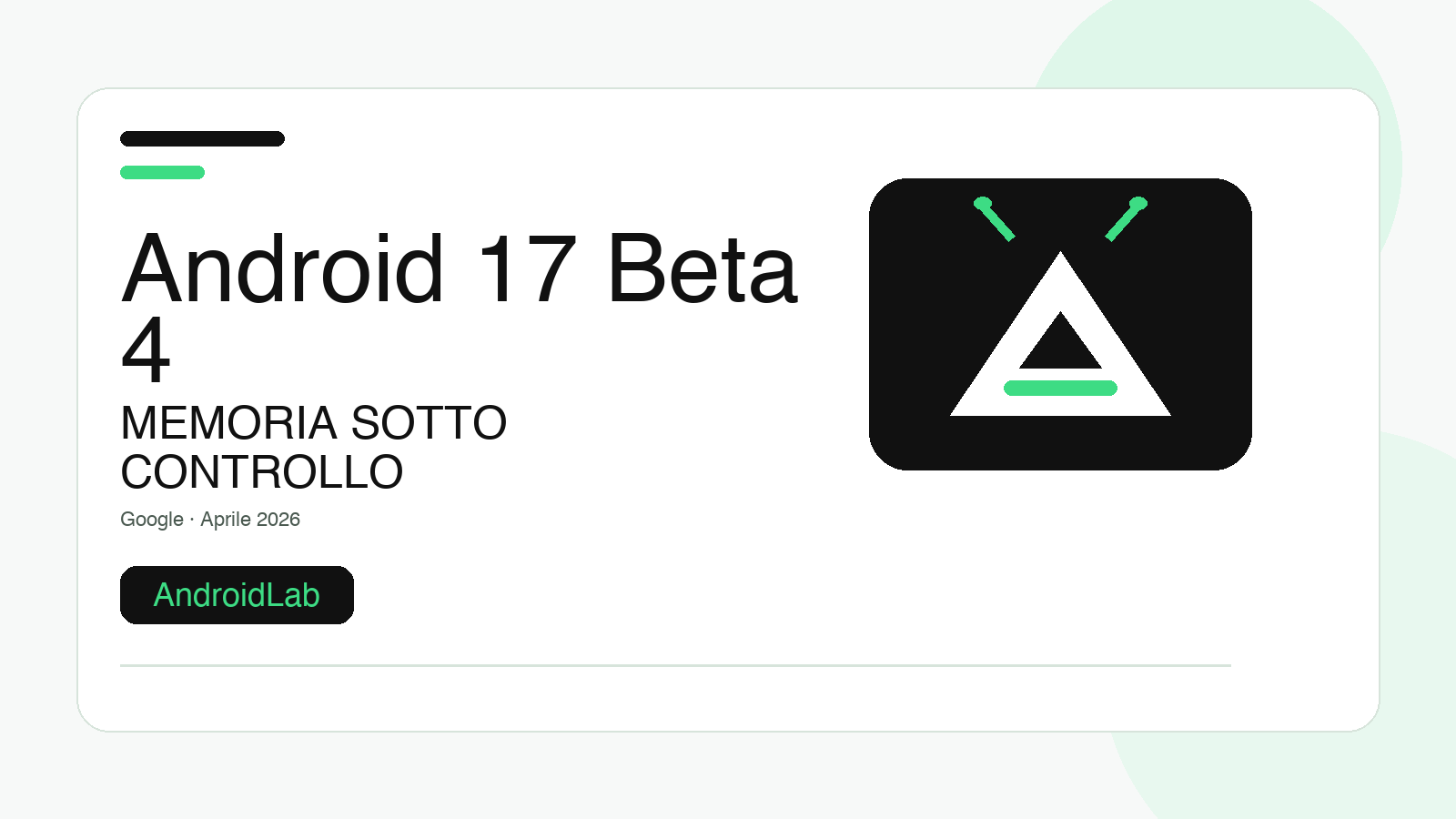 Android 17 Beta 4 chiude il cantiere: memoria sotto controllo e ultima chiamata per le app