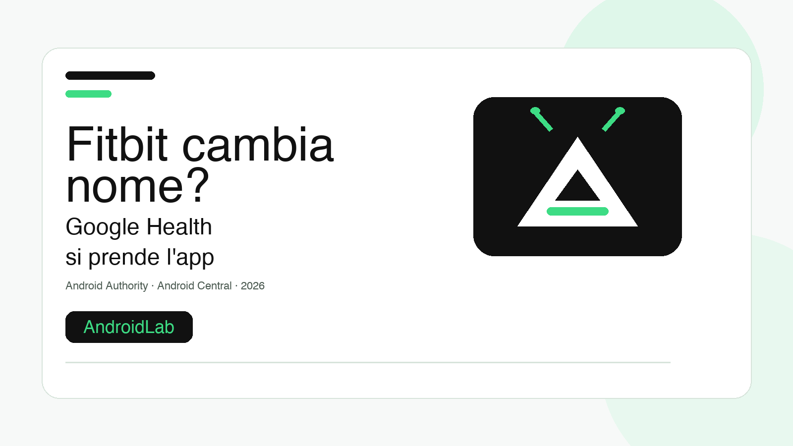 Fitbit potrebbe sparire dall'app: Google Health si prepara a prendersi anche il marchio