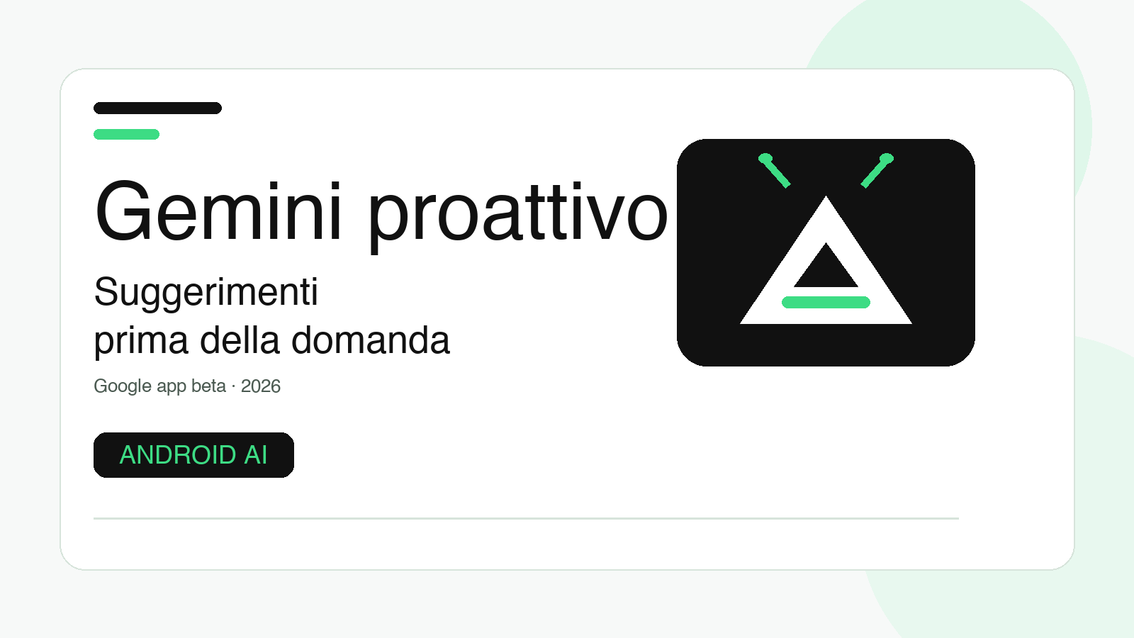Gemini diventa proattivo: Android prepara suggerimenti prima ancora della domanda