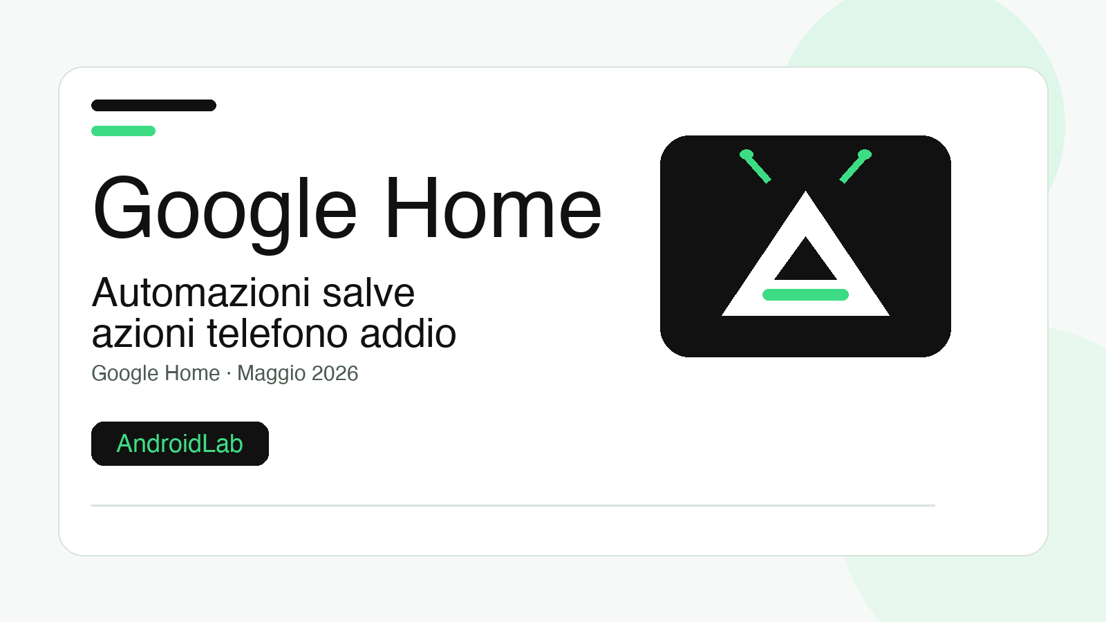 Google Home non spegne le automazioni: da maggio saltano solo le azioni sul telefono