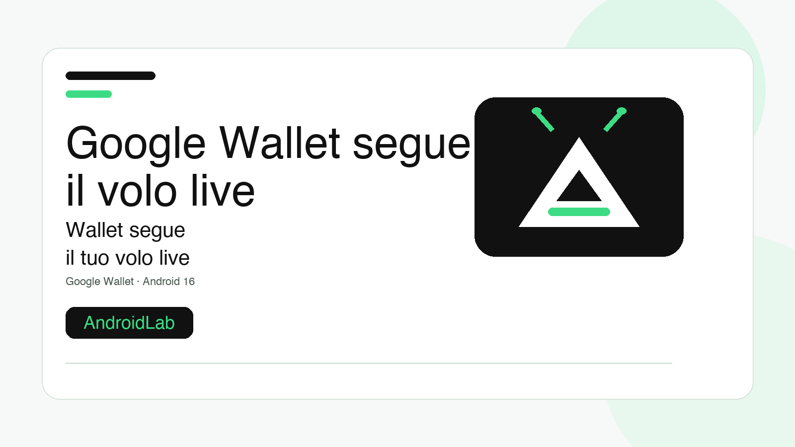 Google Wallet ora segue il tuo volo in diretta, e la lock screen Android diventa davvero utile