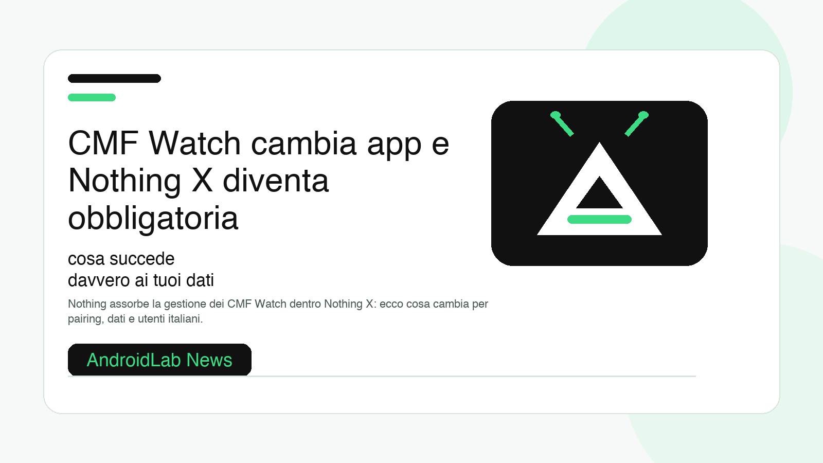 CMF Watch cambia app e Nothing X diventa obbligatoria: cosa succede davvero ai tuoi dati
