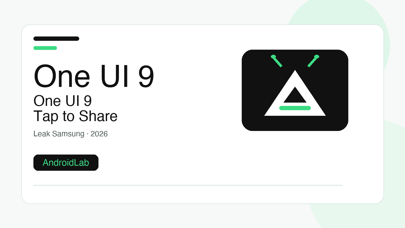 Samsung cambia One UI 9: Tap to Share e nuovi widget Bixby spuntano nel leak