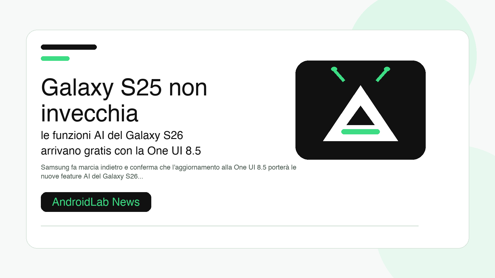 Galaxy S25 non invecchia: le funzioni AI del Galaxy S26 arrivano gratis con la One UI 8.5