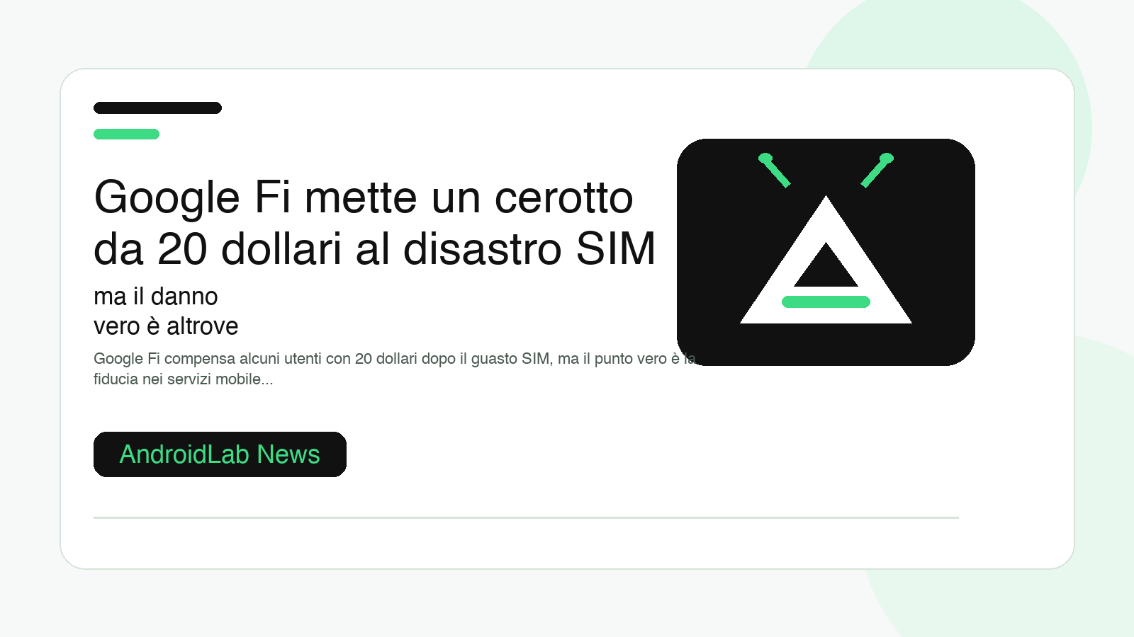 Google Fi mette un cerotto da 20 dollari al disastro SIM: ma il danno vero è altrove
