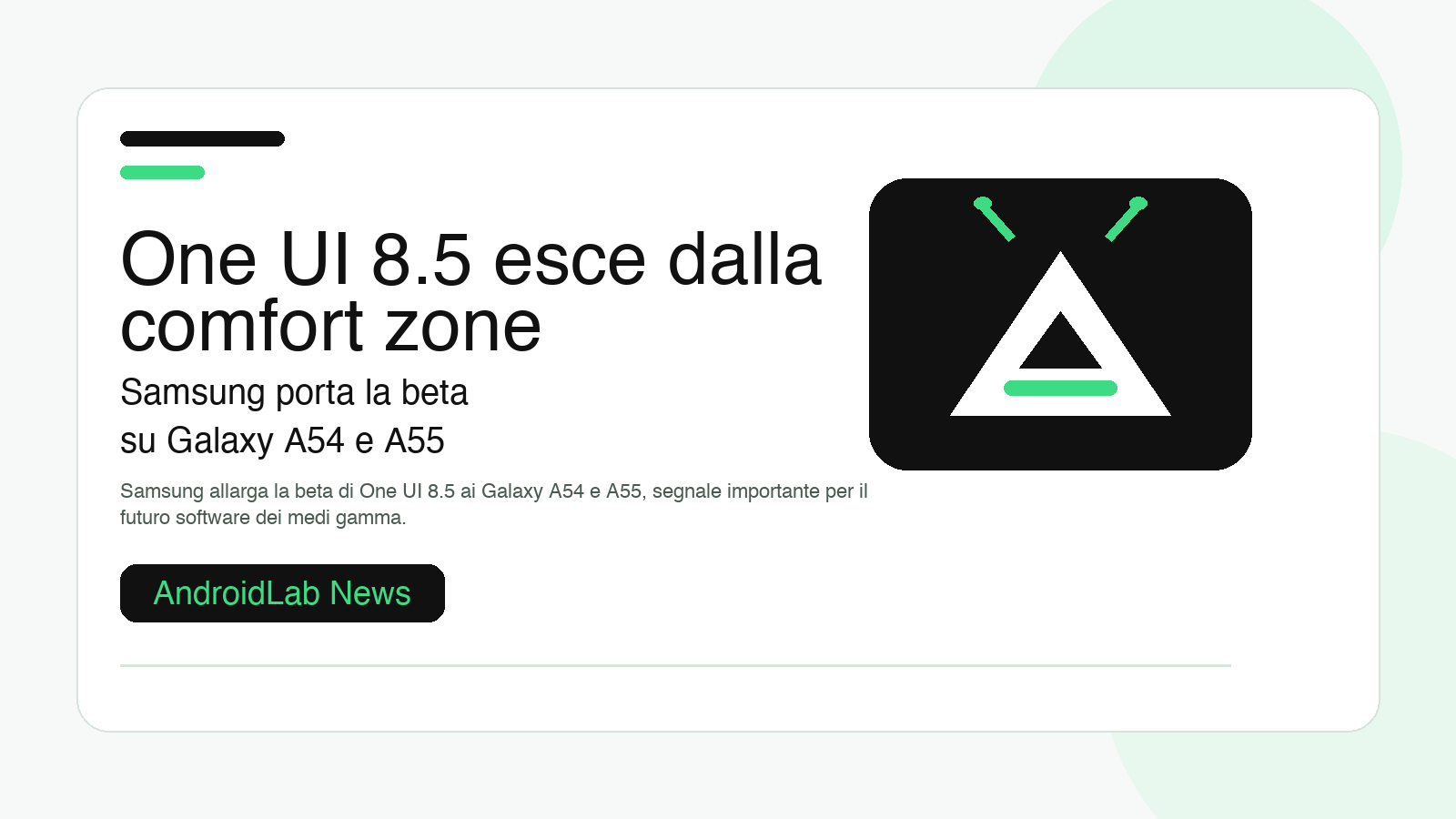 One UI 8.5 esce dalla comfort zone: Samsung porta la beta su Galaxy A54 e A55