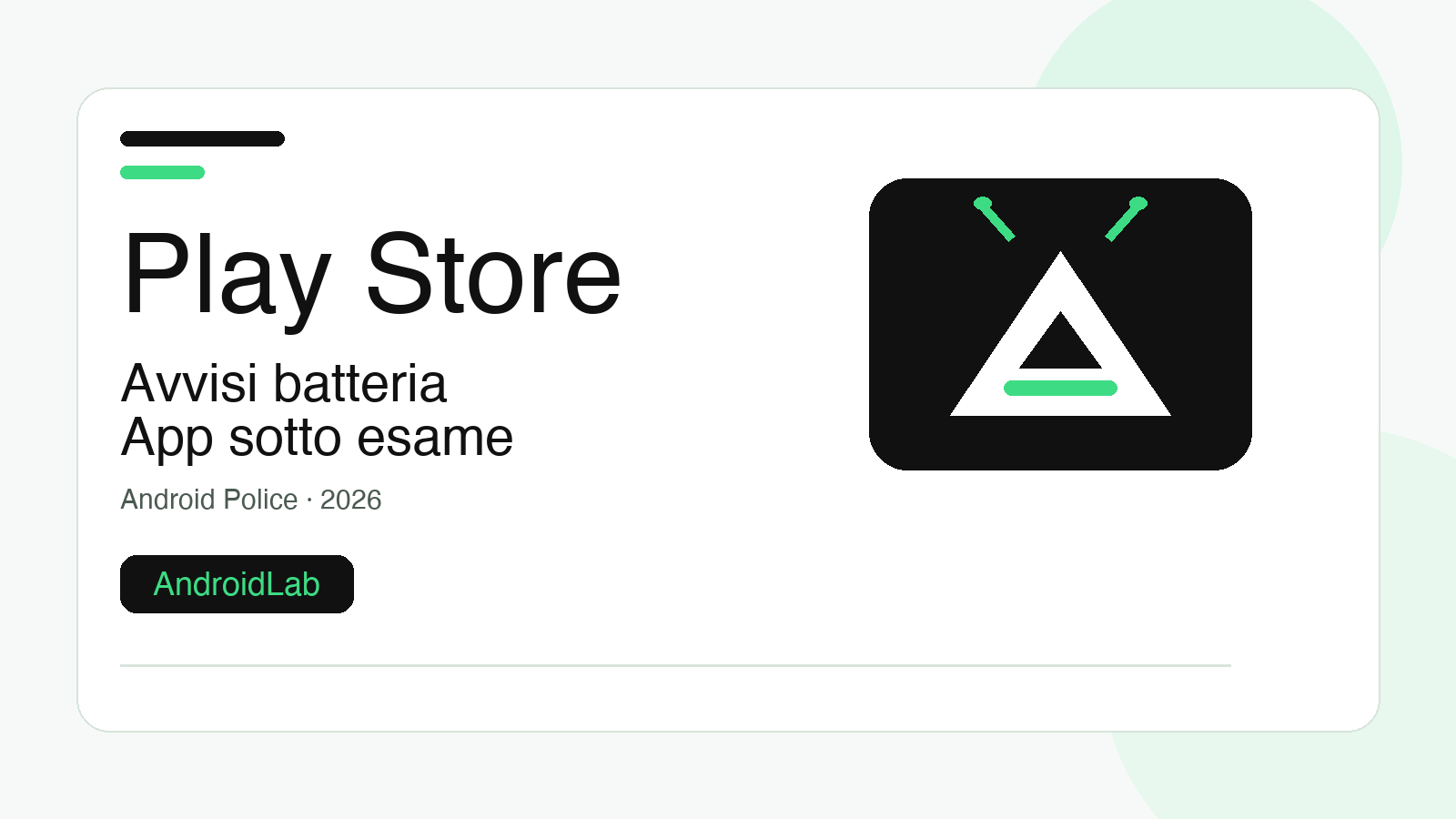 Play Store mette alla gogna le app mangiabatteria: cosa cambia su Android nel 2026