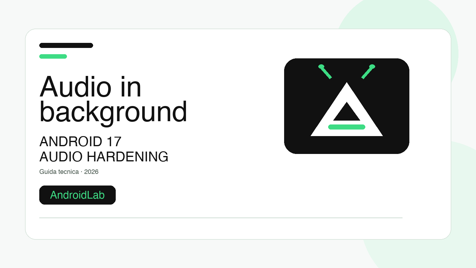 Android 17 blocca l'audio in background: guida a controlli, ADB e One UI 9