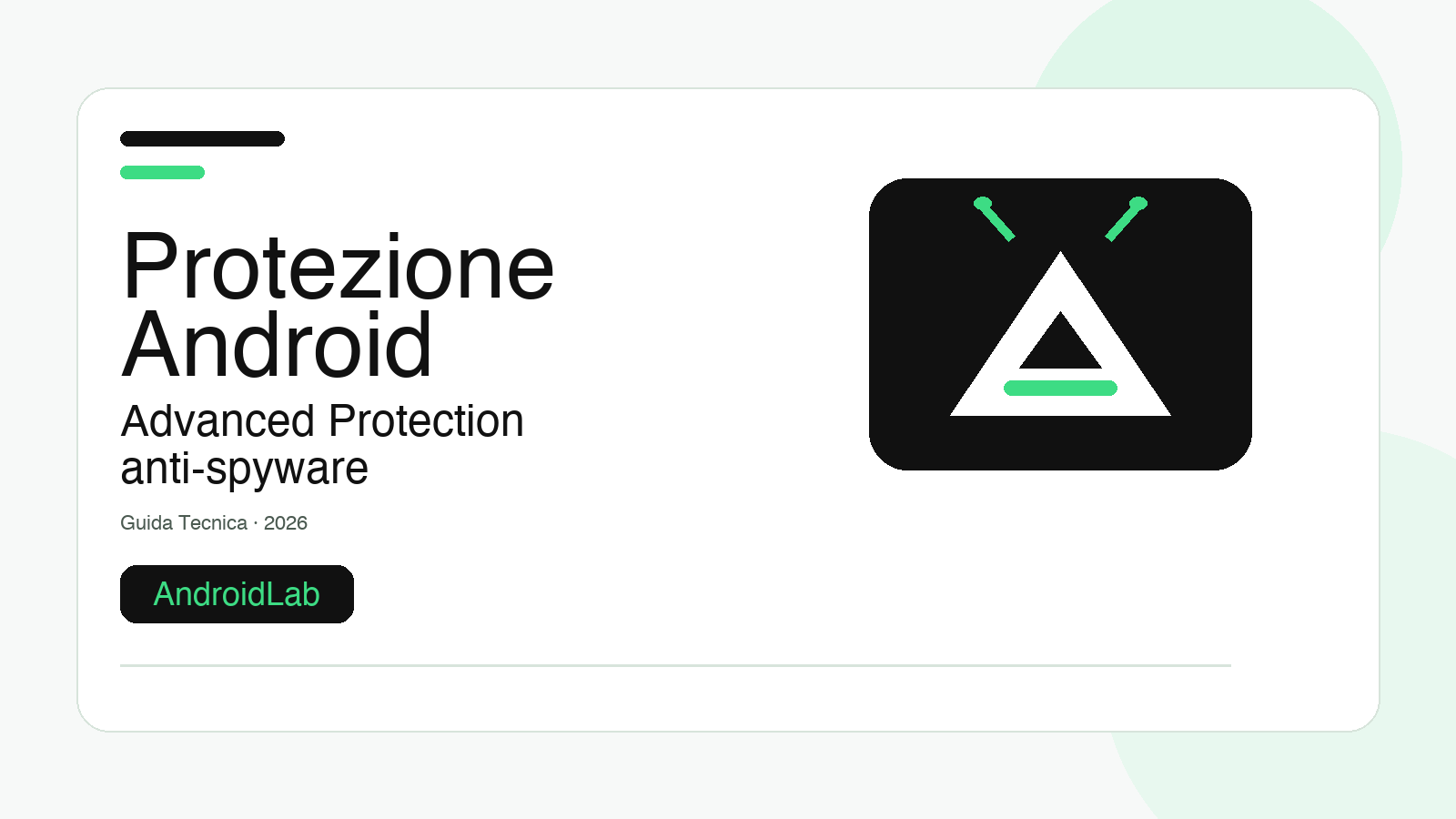 Protezione avanzata Android: come attivarla contro spyware e attacchi mirati