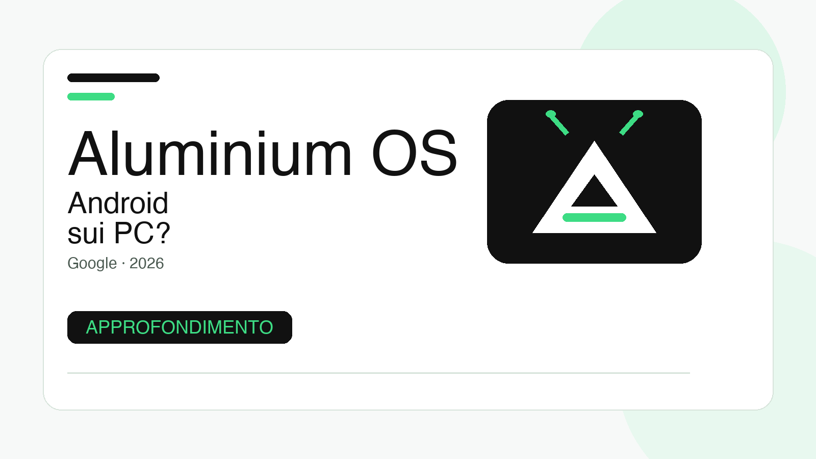 Aluminium OS: Android sui PC può cambiare davvero il rapporto con Google