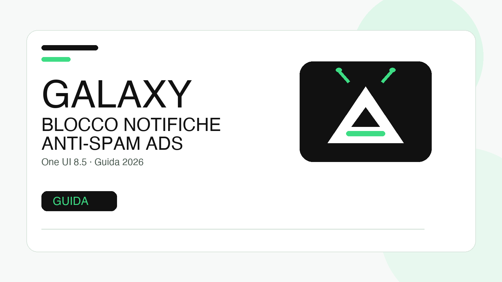 Galaxy e notifiche pubblicitarie: come bloccare le app spam con One UI 8.5