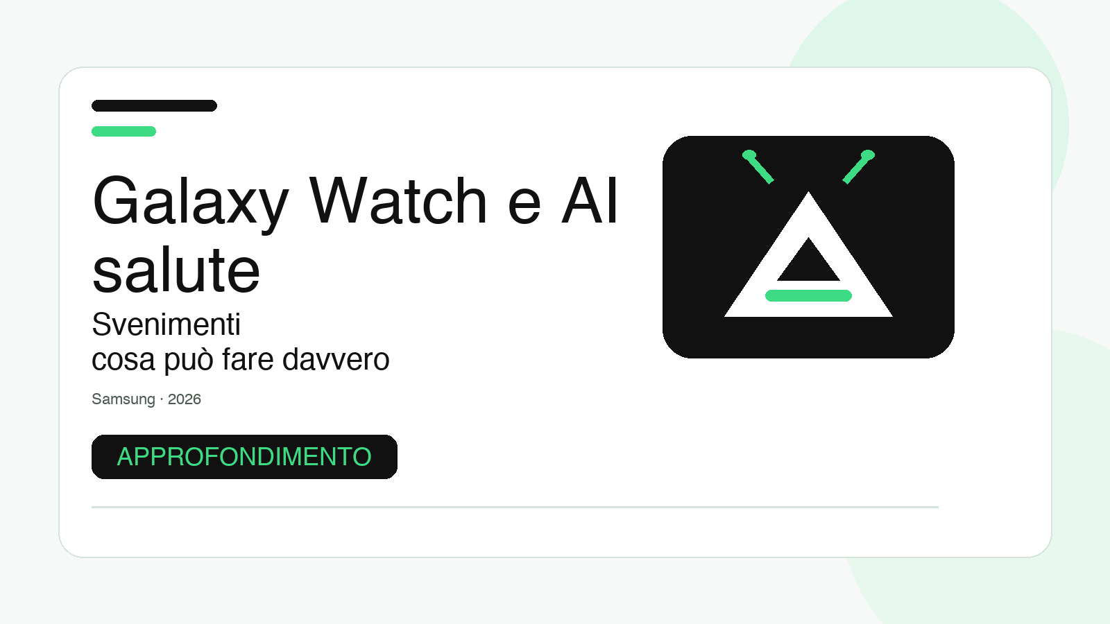 Galaxy Watch e svenimenti: cosa può fare davvero l’AI e cosa no