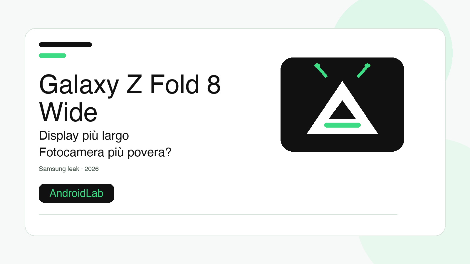 Galaxy Z Fold 8 Wide: il display migliora, ma la fotocamera può peggiorare