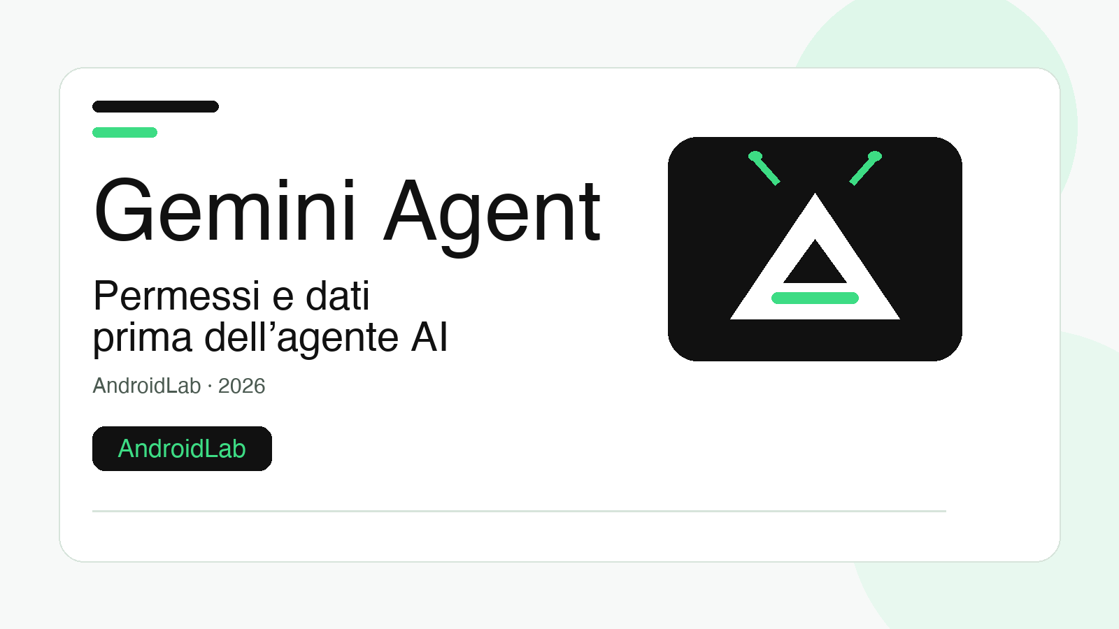 Gemini Agent su Android: come prepararsi tra permessi, dati e attività automatiche