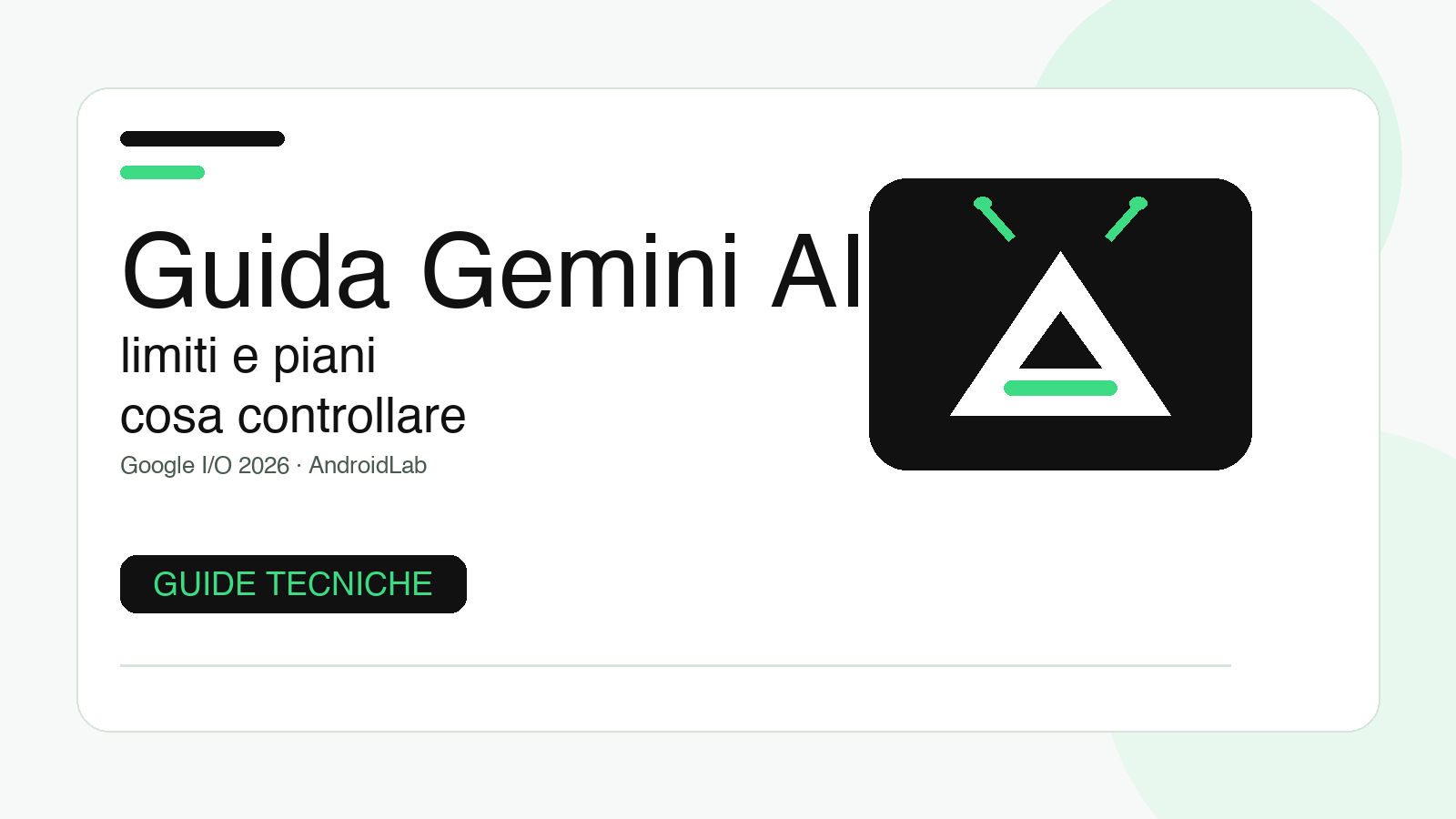 Gemini su Android: come controllare limiti, piani AI e consumi dopo I/O 2026