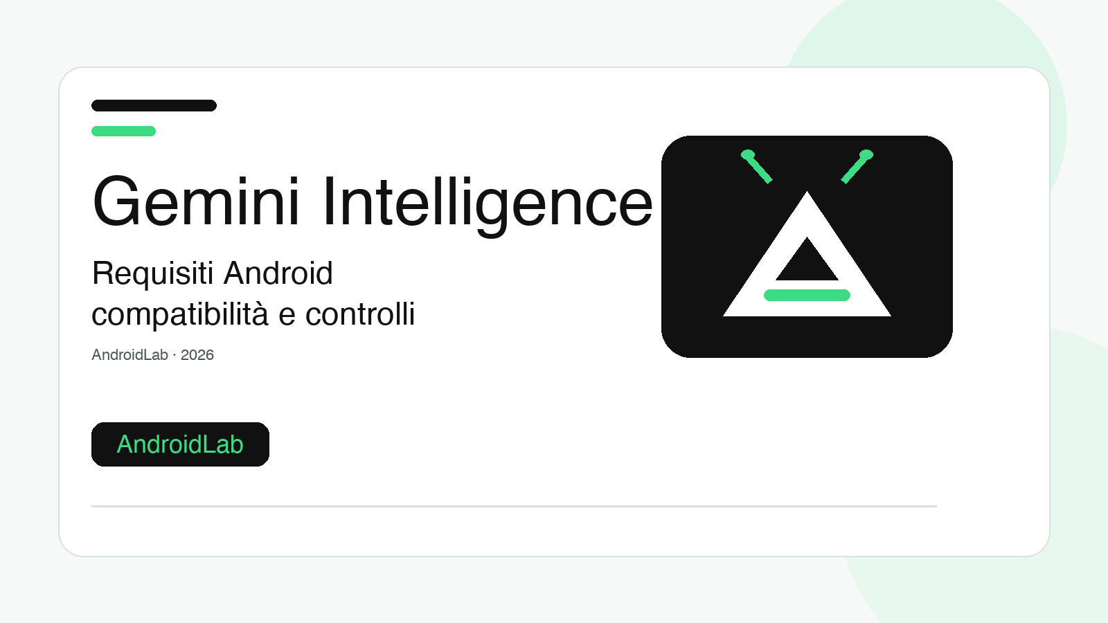 Gemini Intelligence su Android: guida a requisiti, compatibilità e controlli