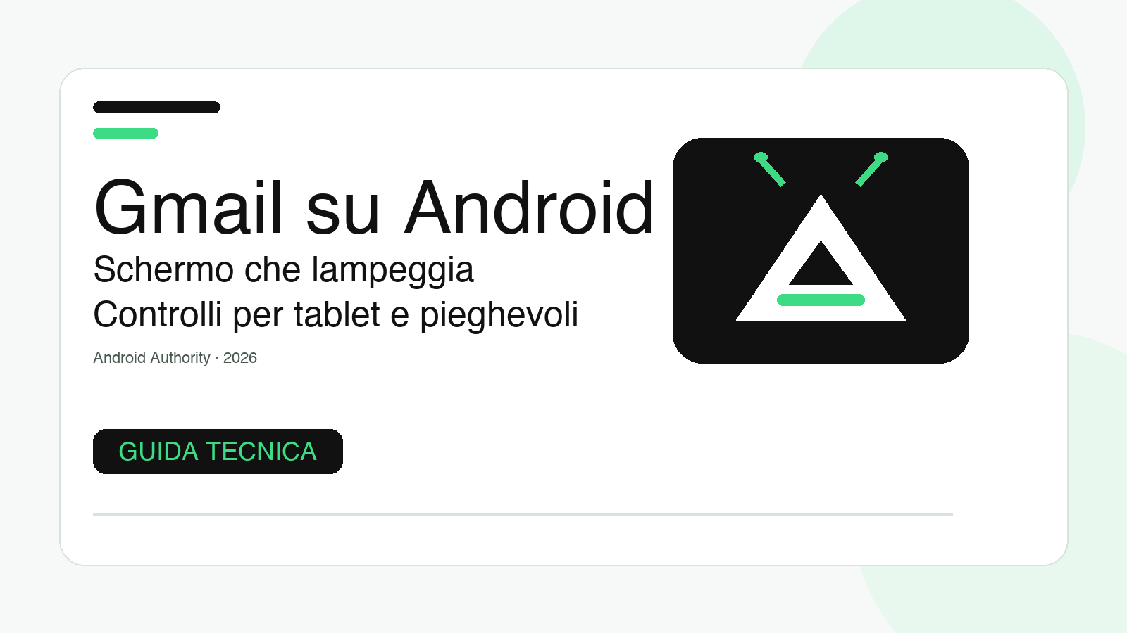 Gmail su Android lampeggia o perde testo: cosa controllare su tablet e pieghevoli