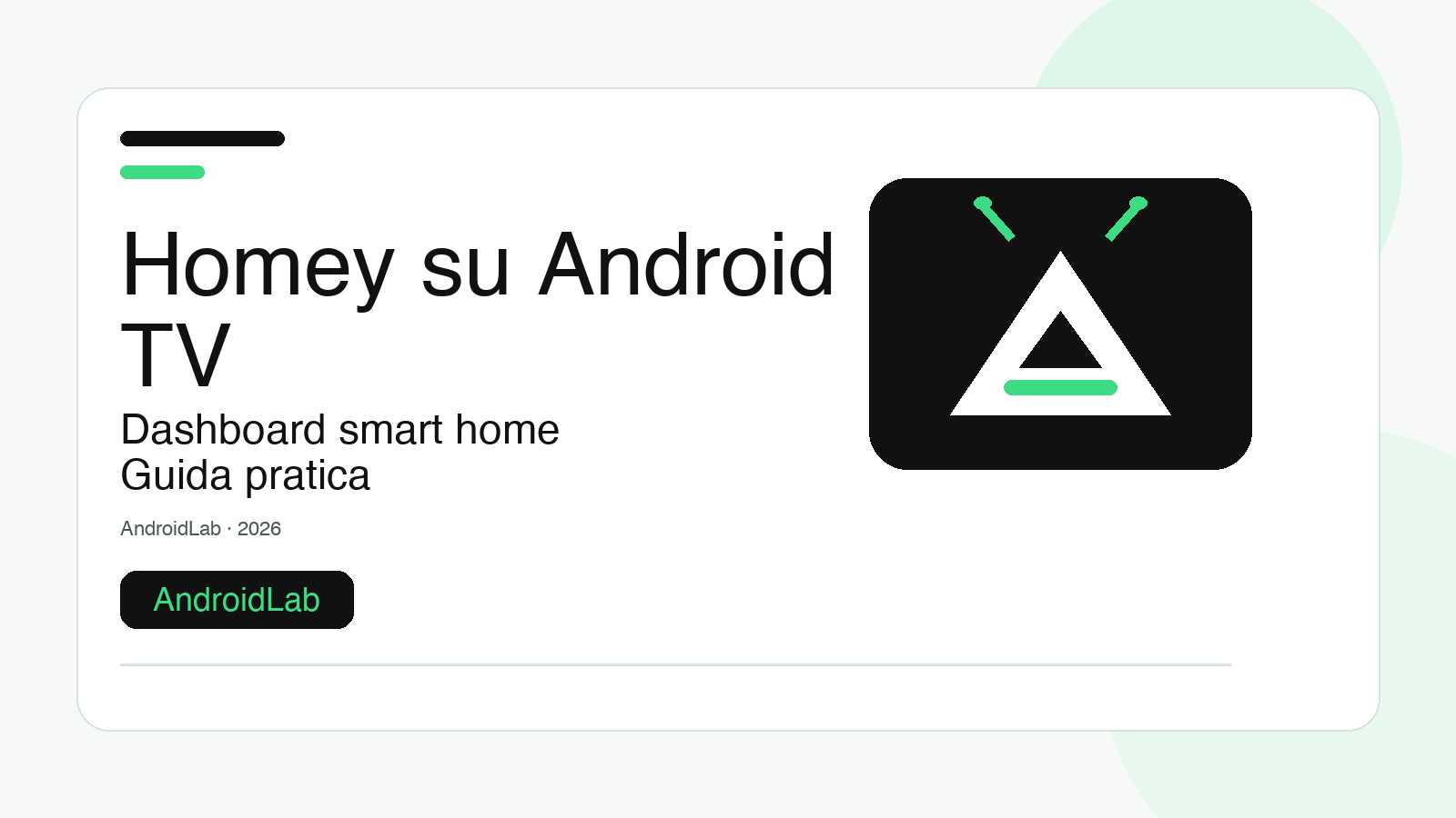 Homey su Android TV: guida a dashboard smart home, requisiti e limiti