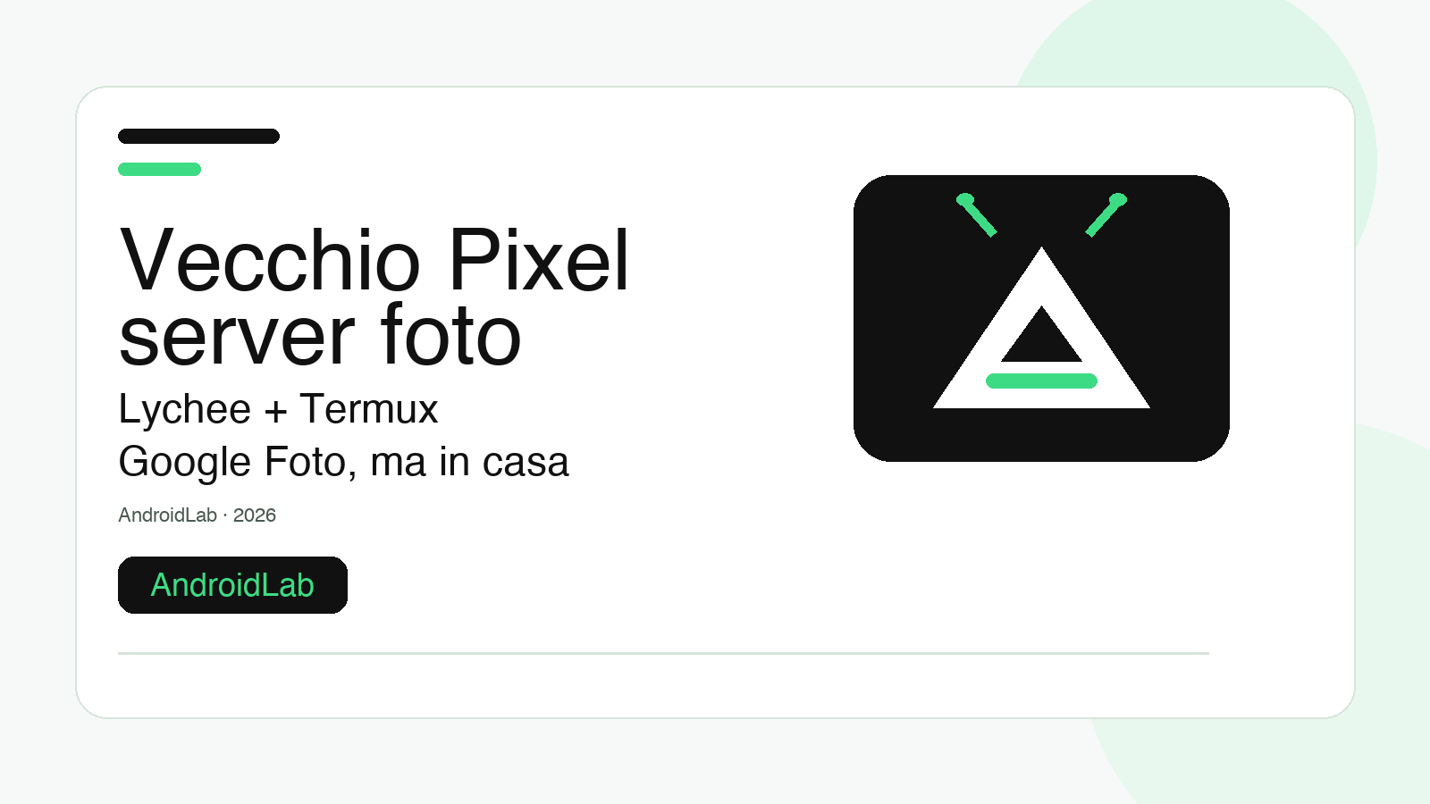 Vecchio Pixel come server foto: guida a Lychee, Termux e limiti pratici