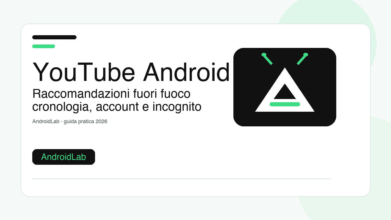 YouTube su Android consiglia video sbagliati: guida a cronologia, account e Shorts