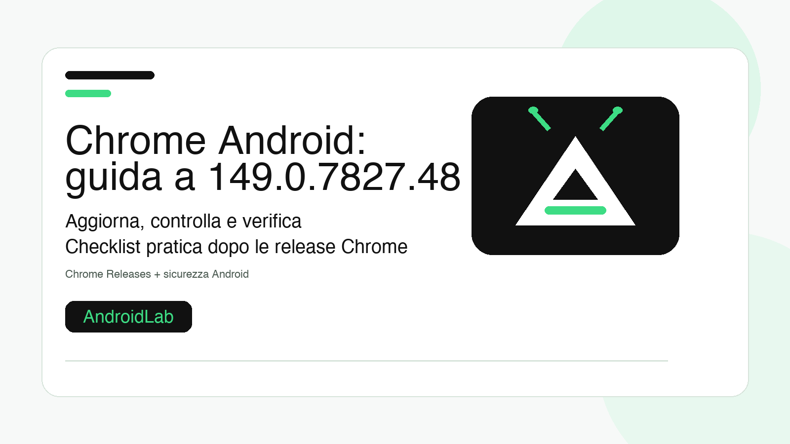 Chrome Android: come verificare davvero il passaggio alla 149.0.7827.48