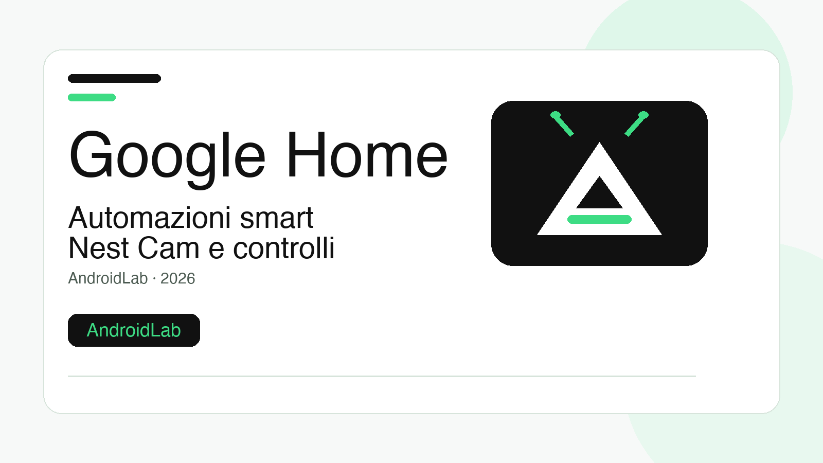 Google Home cambia marcia: automazioni e Nest Cam da controllare meglio