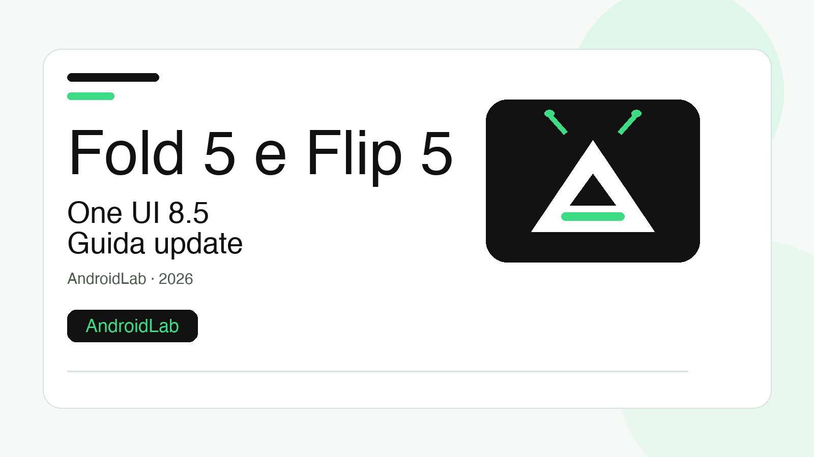 Galaxy Z Fold 5 e Z Flip 5: guida One UI 8.5 ad aggiornamento, backup e controlli