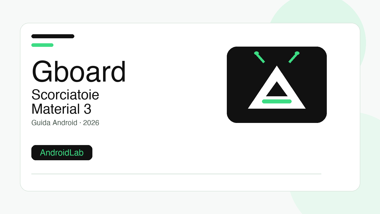 Gboard su Android: guida alle nuove scorciatoie Material 3
