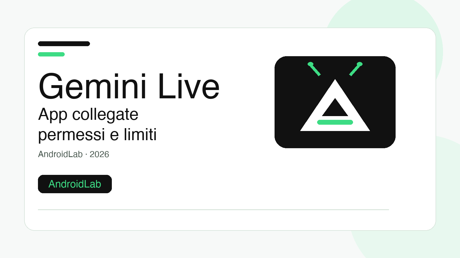 Gemini Live e app collegate: guida Android a permessi, limiti e controlli