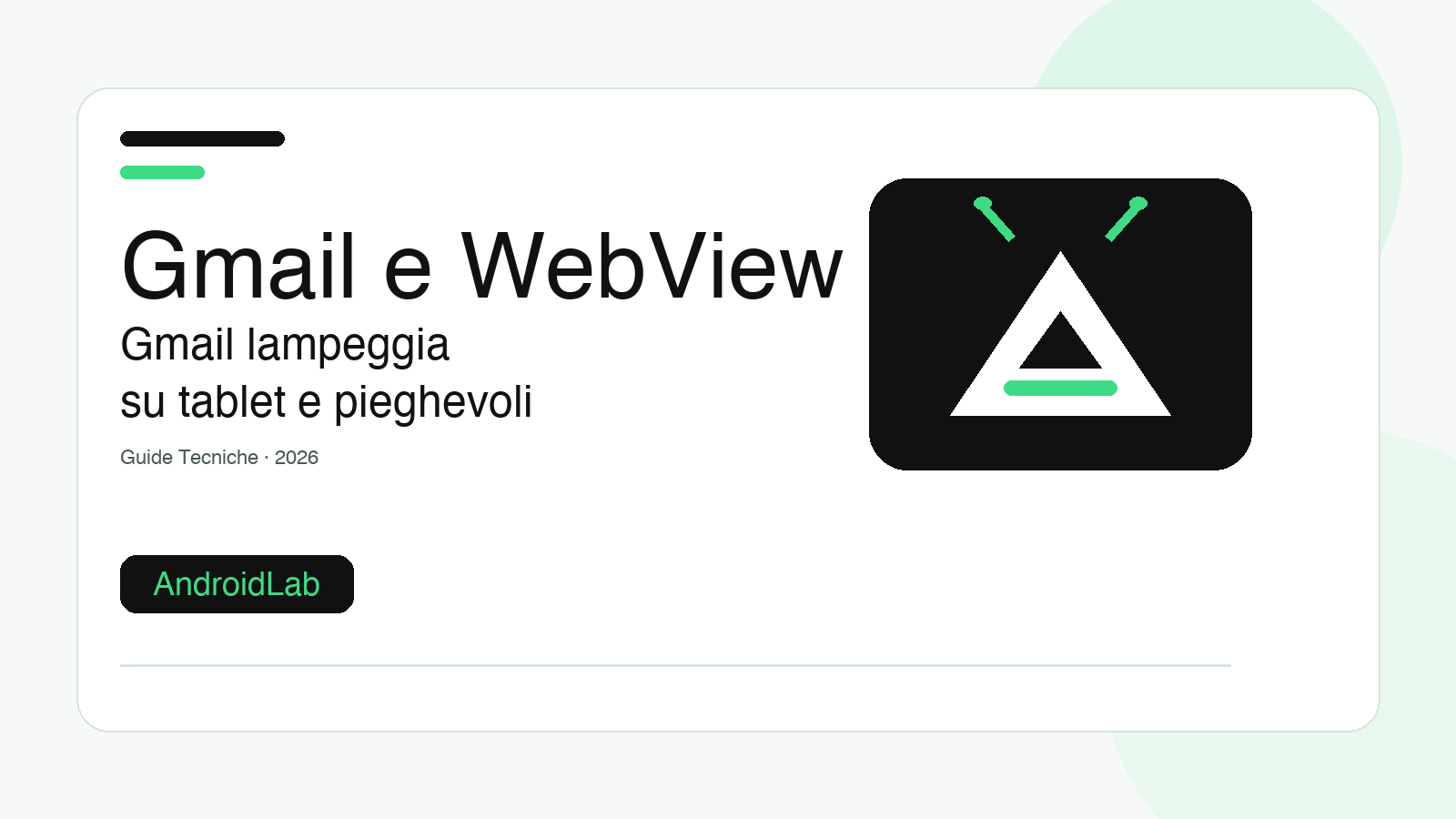 Gmail lampeggia su tablet e pieghevoli Android: guida a WebView, cache e workaround