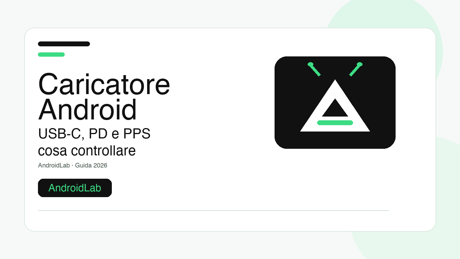 Caricatore Android USB-C: come scegliere watt, PD/PPS e cavi senza fregature
