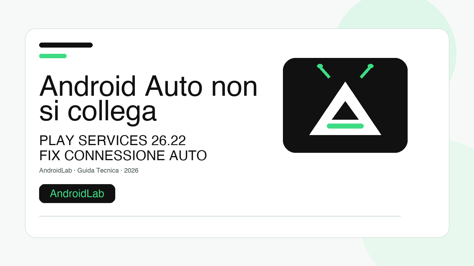 Android Auto non si collega: guida al fix Google Play services 26.22
