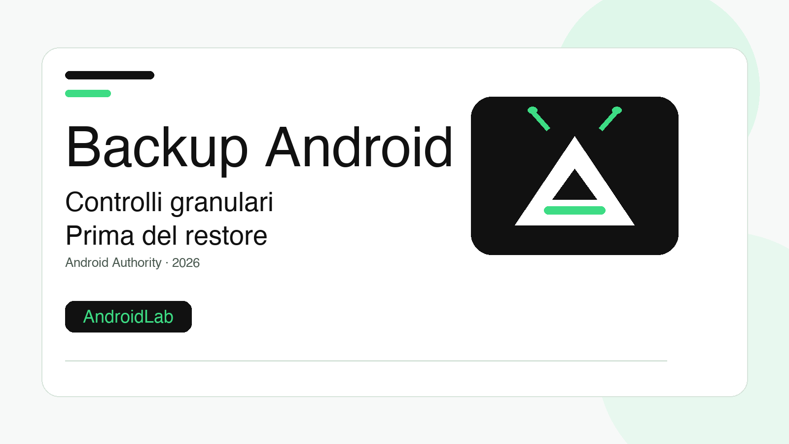 Backup Android: guida ai controlli granulari e ai limiti prima del restore