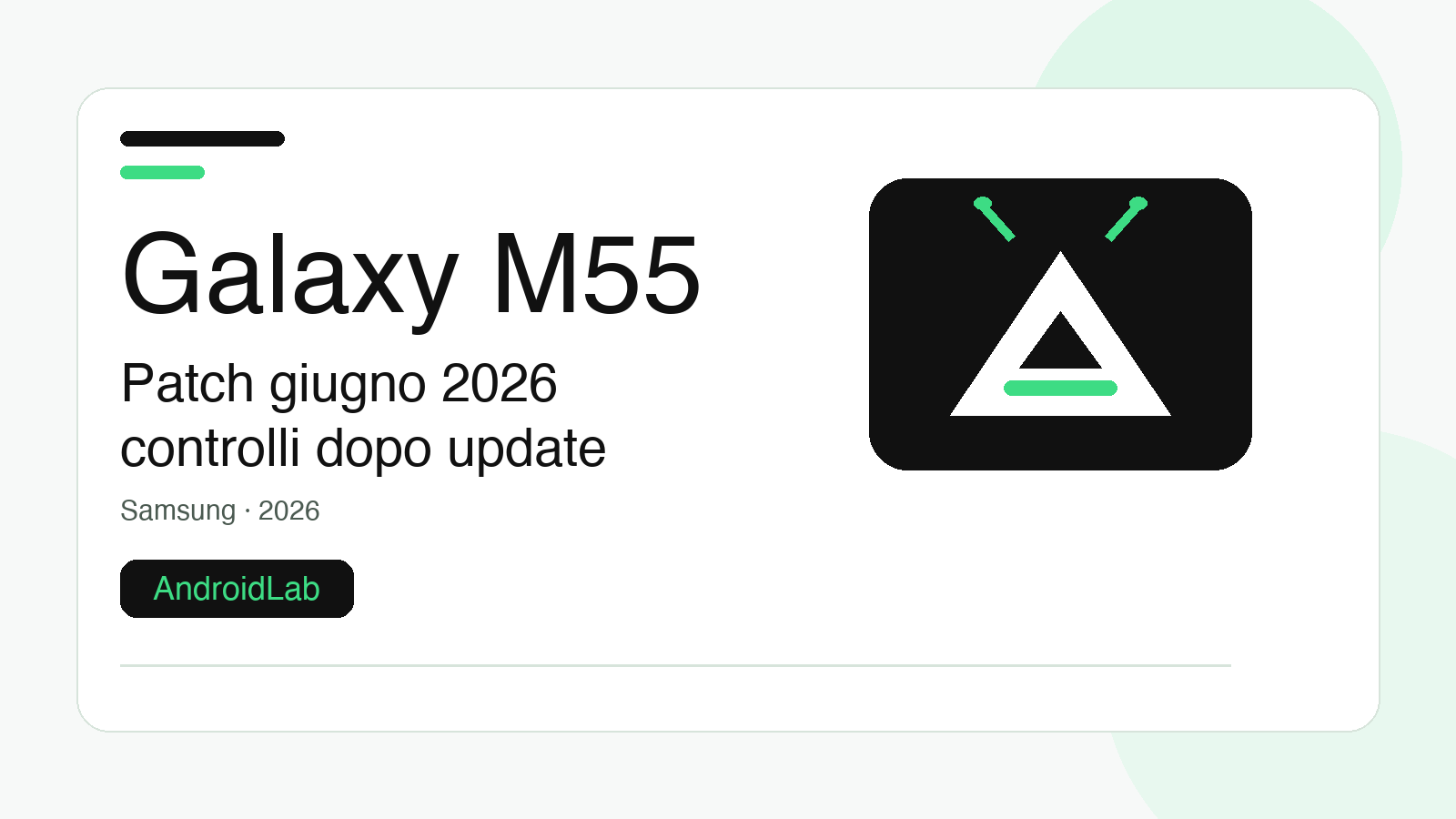 Galaxy M55 patch giugno 2026: guida ai controlli dopo l’update