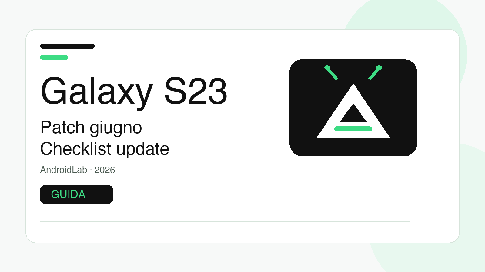 Galaxy S23 patch giugno 2026: guida ai controlli dopo l’update
