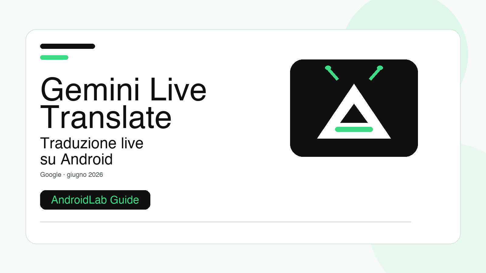 Gemini 3.5 Live Translate su Android: guida a requisiti, cuffie e limiti