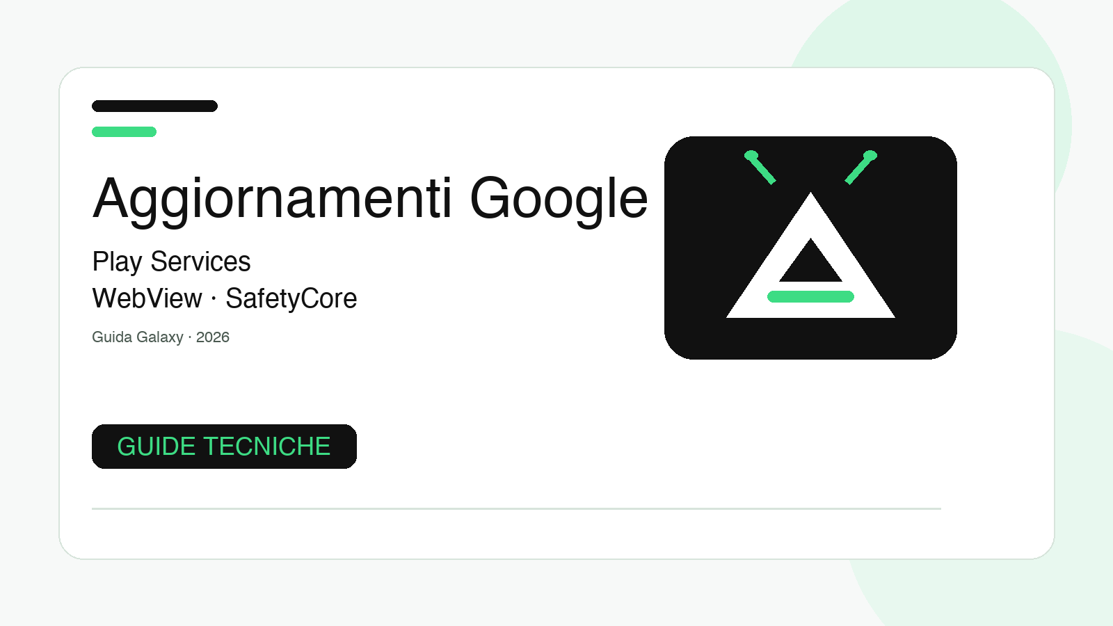 Google Play Services, WebView e SafetyCore su Galaxy: guida agli aggiornamenti manuali